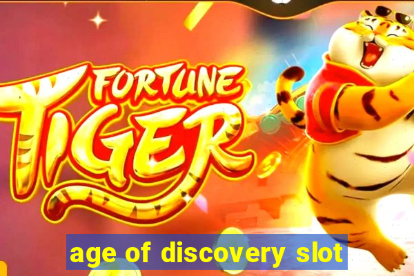 age of discovery slot