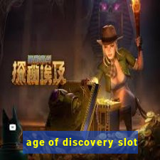 age of discovery slot