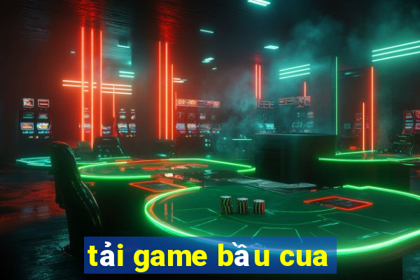 tải game bầu cua