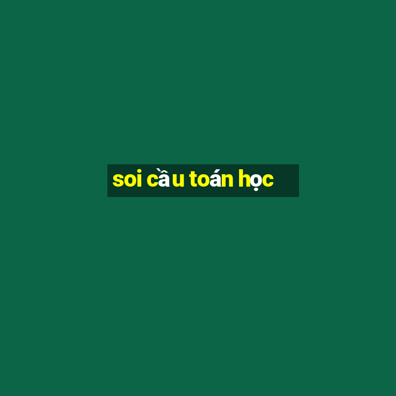 soi cầu toán học