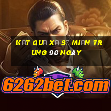 kết quả xổ số miền trung 90 ngày