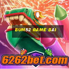 bum52 game bài