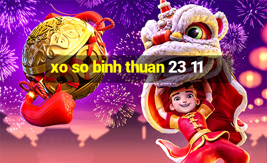 xo so binh thuan 23 11