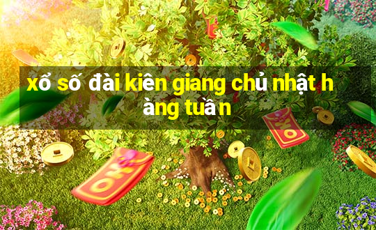 xổ số đài kiên giang chủ nhật hàng tuần