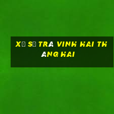 xổ số trà vinh hai tháng hai