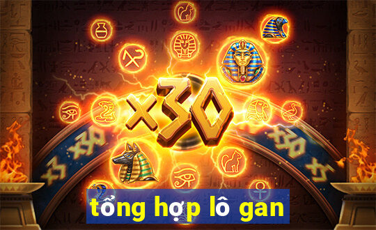 tổng hợp lô gan