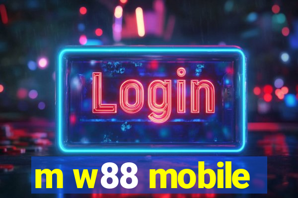 m w88 mobile