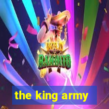 the king army