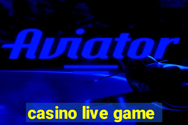 casino live game