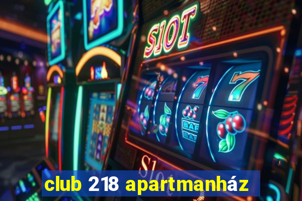 club 218 apartmanház