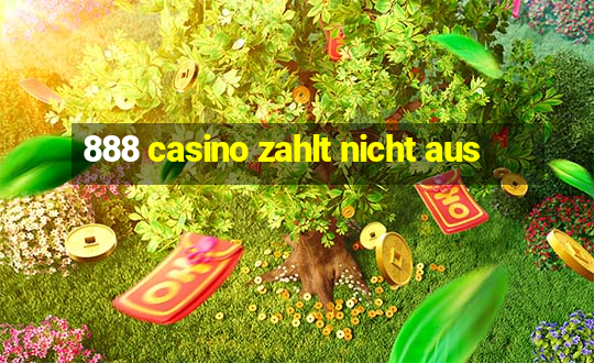 888 casino zahlt nicht aus