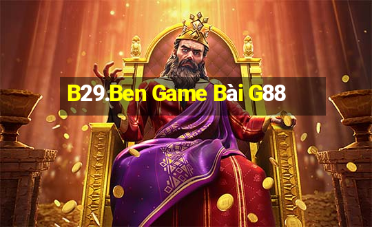 B29.Ben Game Bài G88