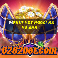 90phut.net ngoai hang anh