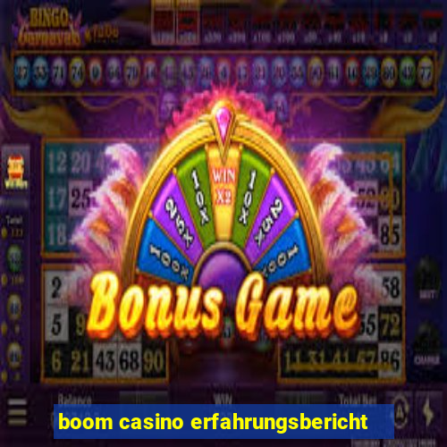 boom casino erfahrungsbericht