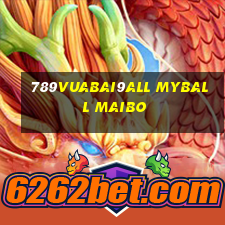 789Vuabai9ALL MYBALL MAIBO