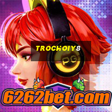 trochoiy8