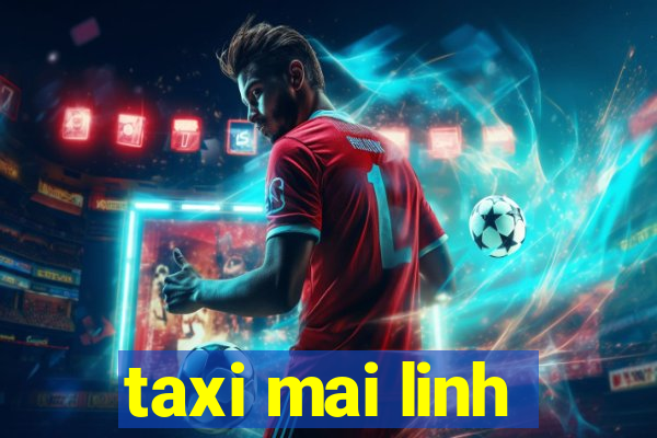 taxi mai linh