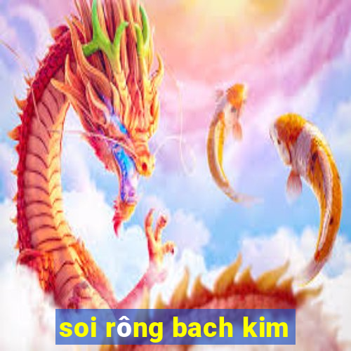 soi rông bach kim