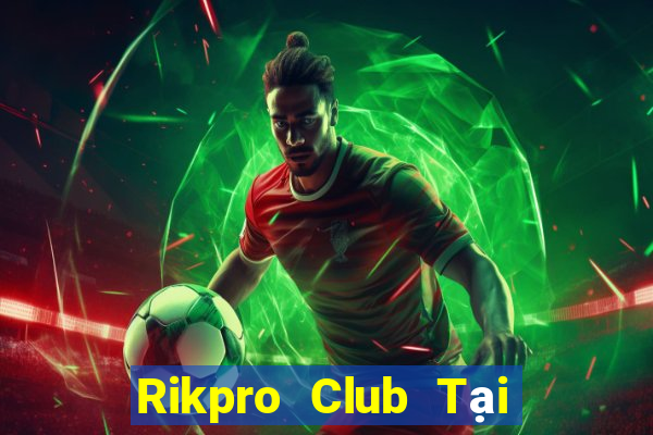 Rikpro Club Tại Game Bài B52