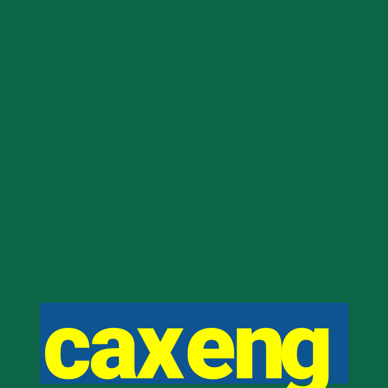 caxeng