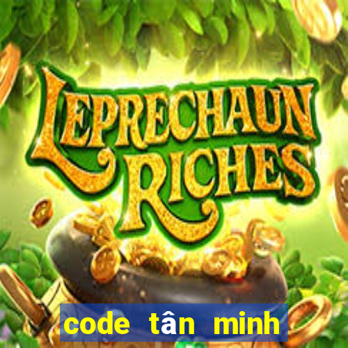 code tân minh chủ mới nhất