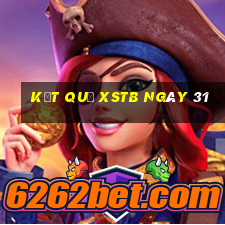 kết quả XSTB ngày 31