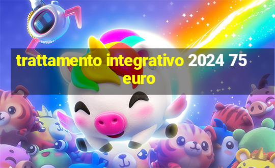 trattamento integrativo 2024 75 euro