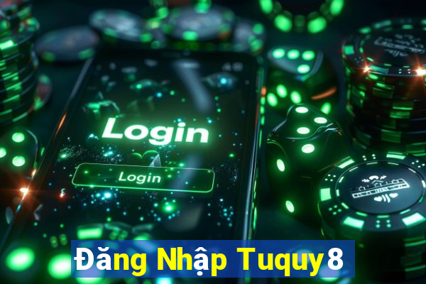 Đăng Nhập Tuquy8