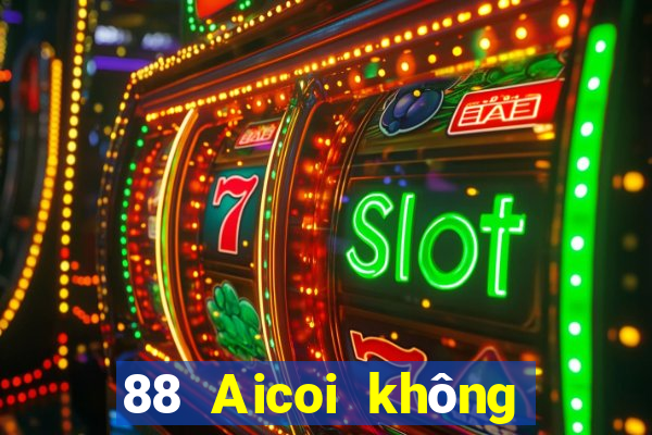 88 Aicoi không thể cài đặt