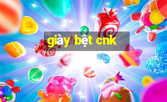 giày bệt cnk