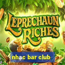 nhạc bar club