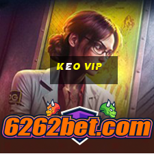 kèo vip