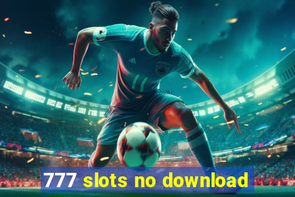 777 slots no download