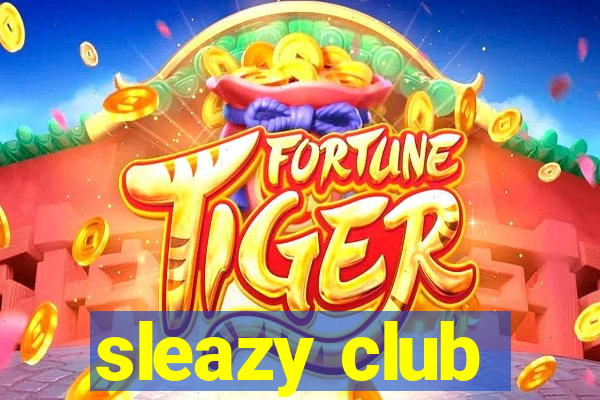 sleazy club