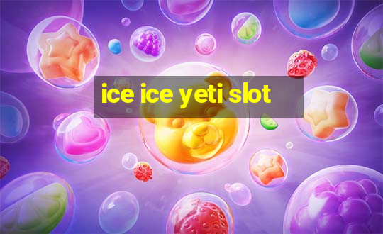 ice ice yeti slot