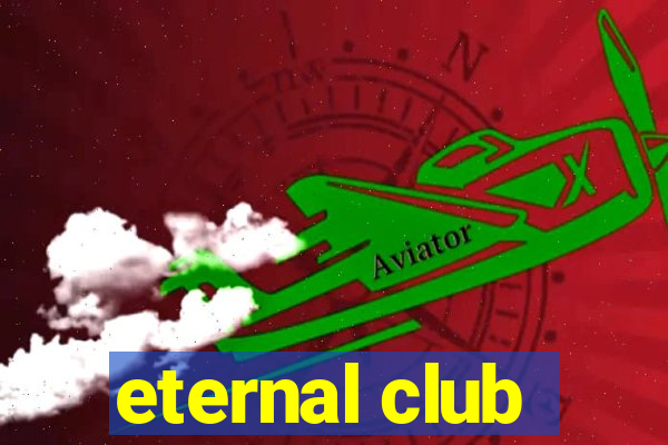 eternal club