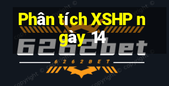 Phân tích XSHP ngày 14