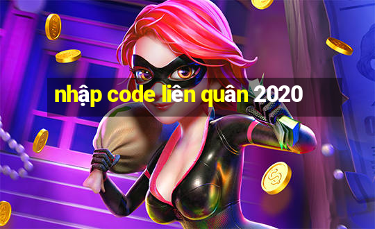 nhập code liên quân 2020