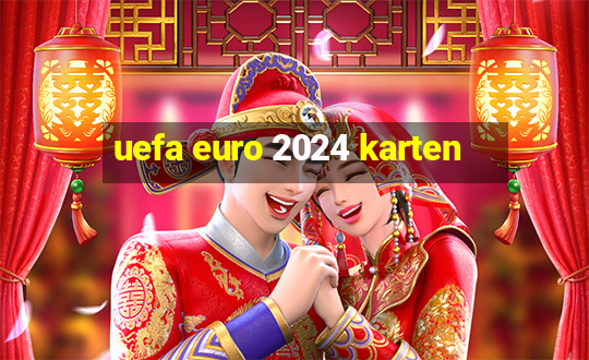 uefa euro 2024 karten