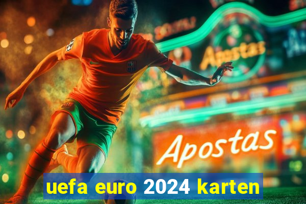 uefa euro 2024 karten