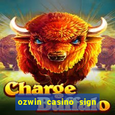 ozwin casino sign up bonus