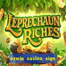 ozwin casino sign up bonus