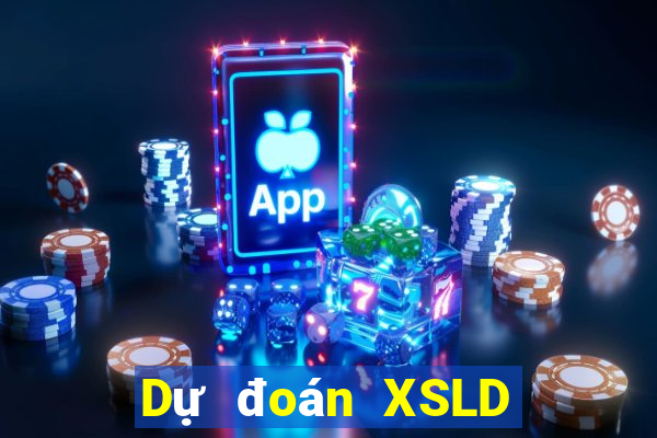 Dự đoán XSLD ngày mai