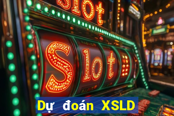 Dự đoán XSLD ngày mai