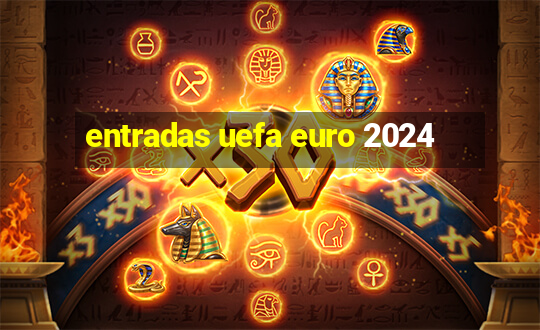 entradas uefa euro 2024