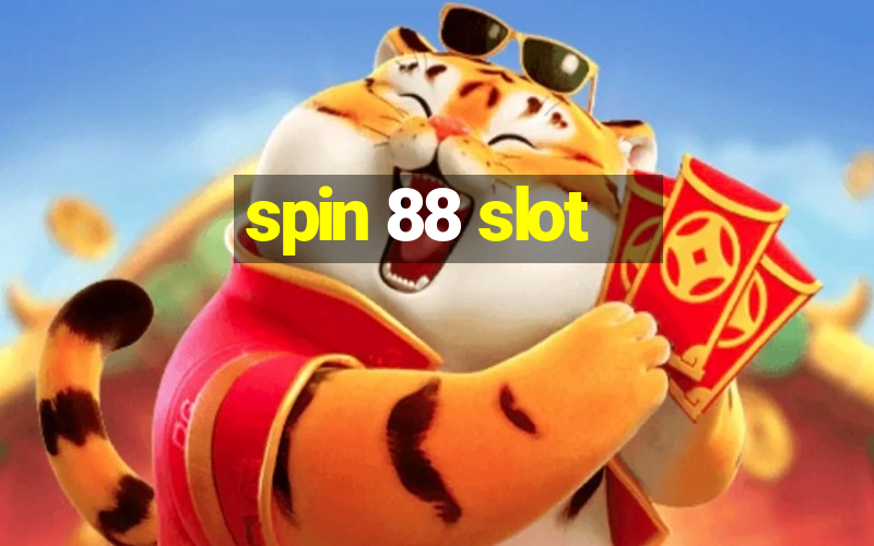 spin 88 slot