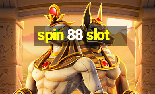 spin 88 slot