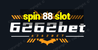 spin 88 slot