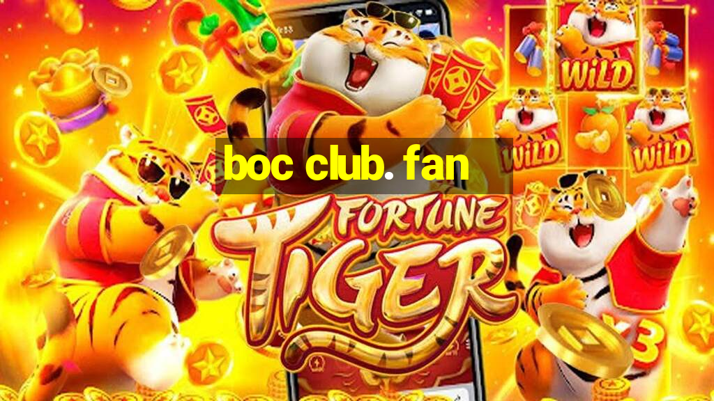 boc club. fan