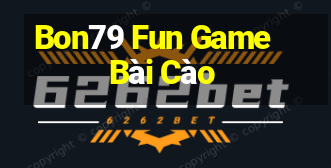 Bon79 Fun Game Bài Cào